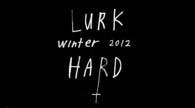 Lookbook Lurk Hard (Zima 2012) | Video  